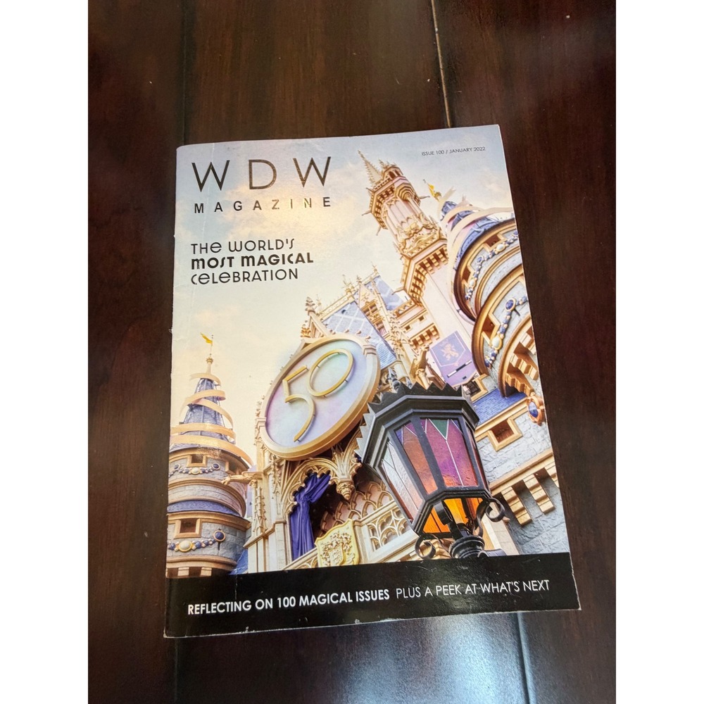 WDW Magazine Issue 100 January 2022 Disney World 50th Anniversary Celebration